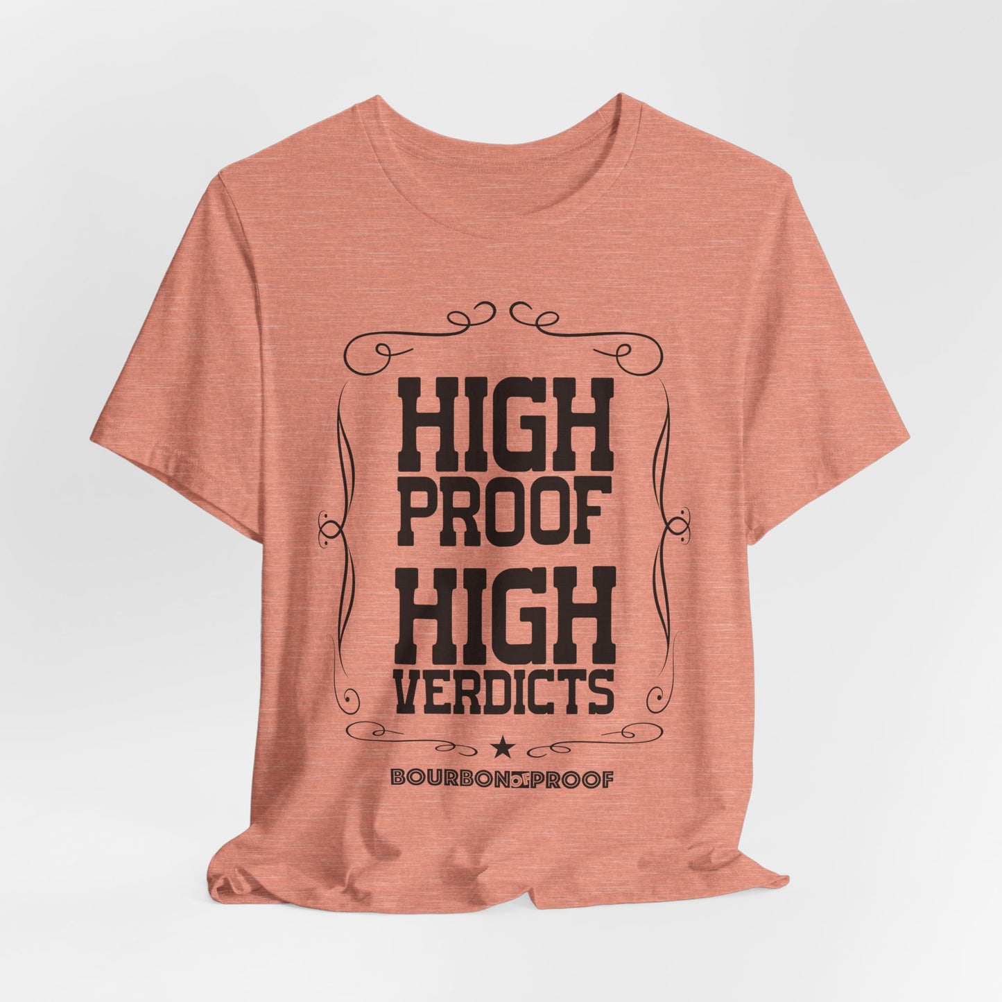 High Proof High Verdicts Unisex Jersey Tee