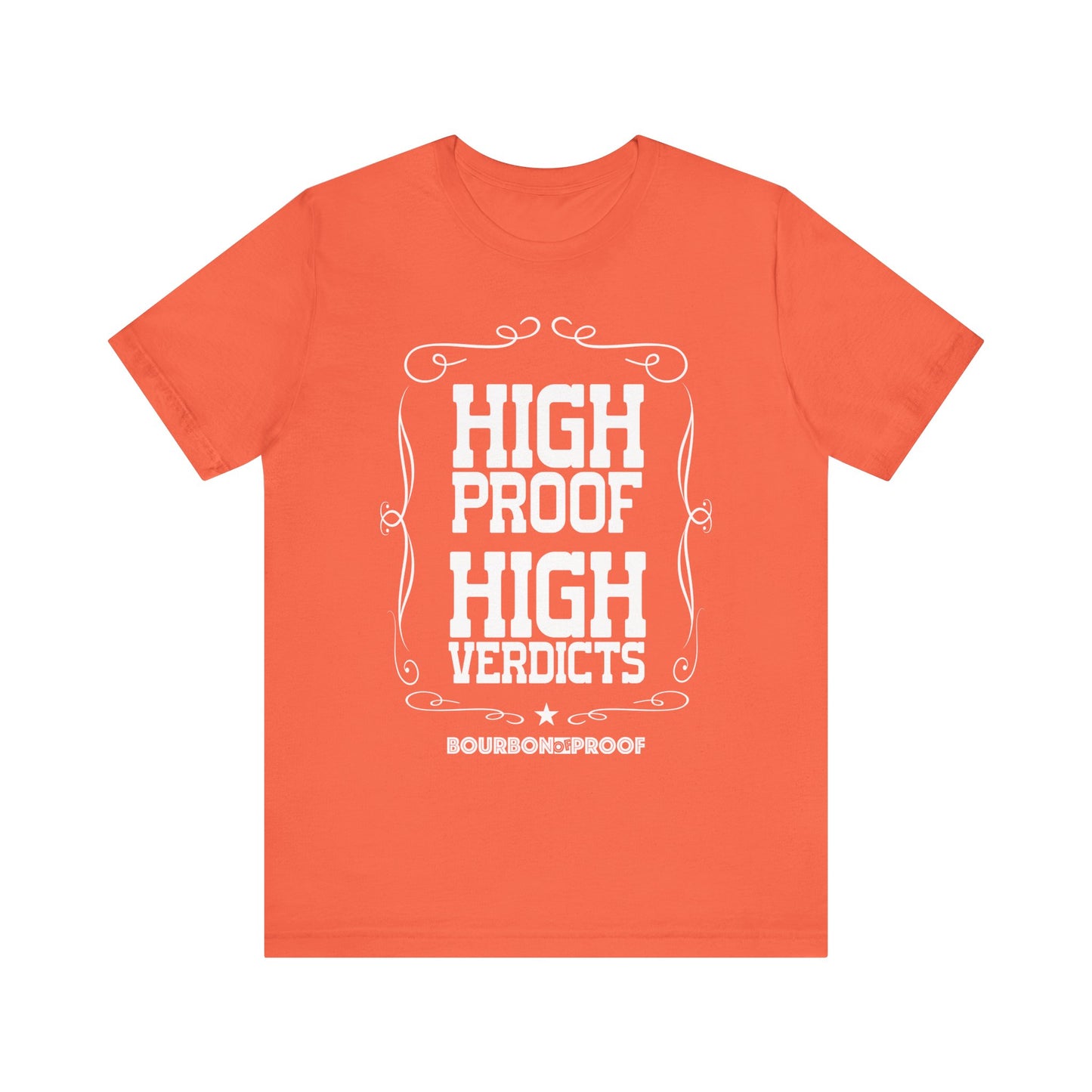 High Proof High Verdicts Unisex Jersey Tee