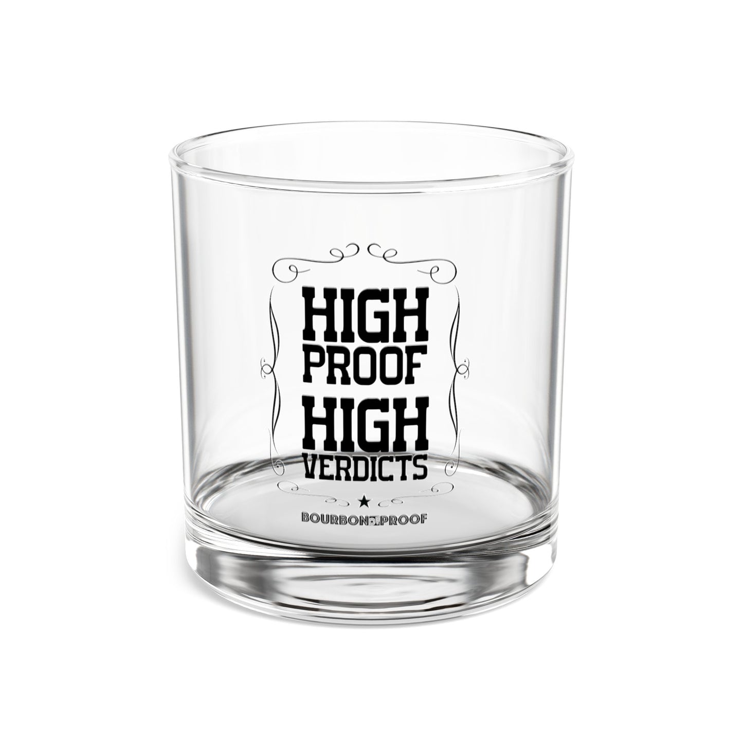 High Proof High Verdicts Rocks Glass