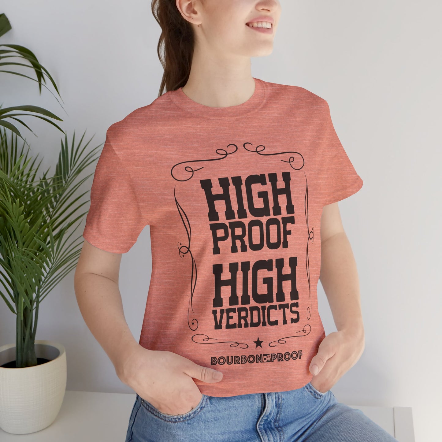 High Proof High Verdicts Unisex Jersey Tee