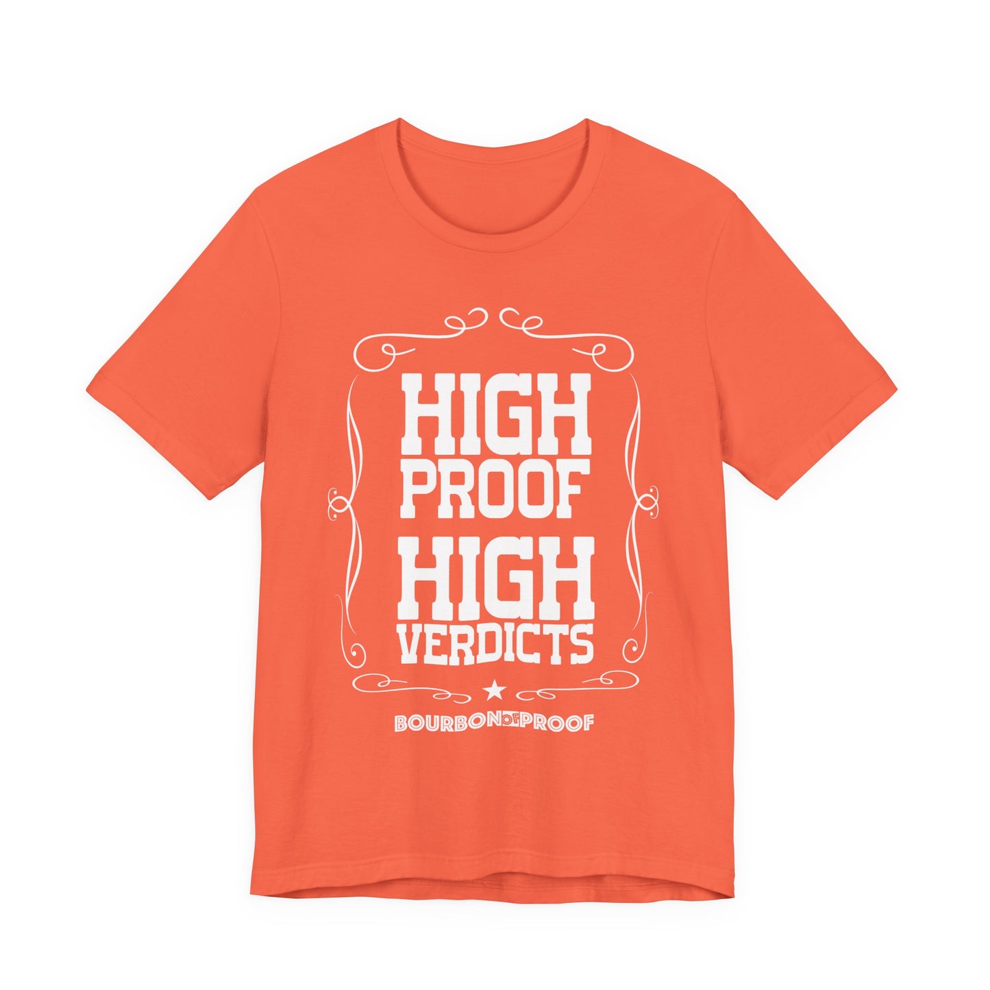 High Proof High Verdicts Unisex Jersey Tee