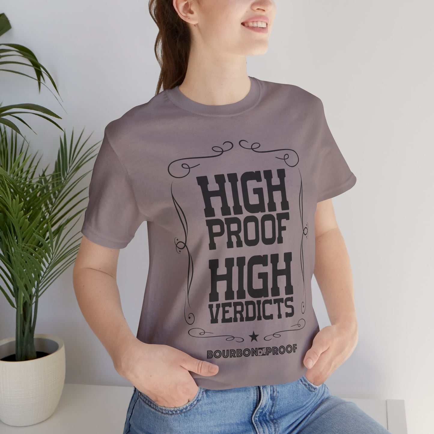 High Proof High Verdicts Unisex Jersey Tee