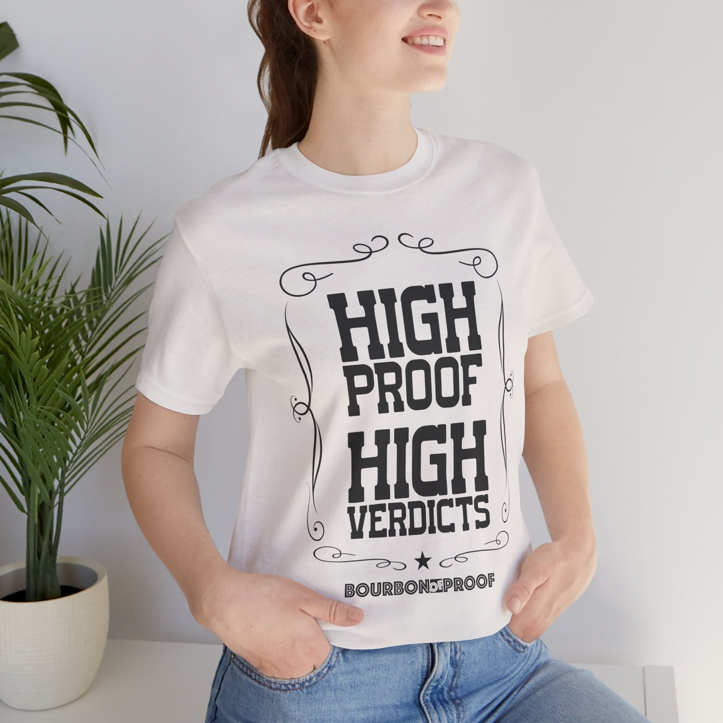 High Proof High Verdicts Unisex Jersey Tee