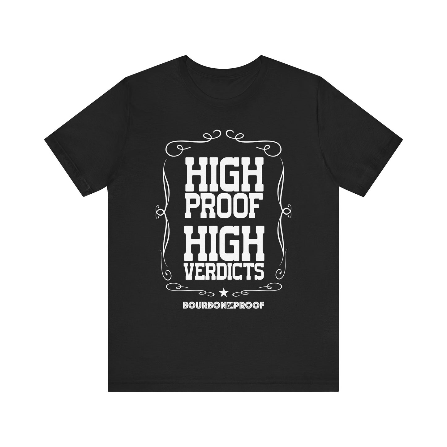 High Proof High Verdicts Unisex Jersey Tee