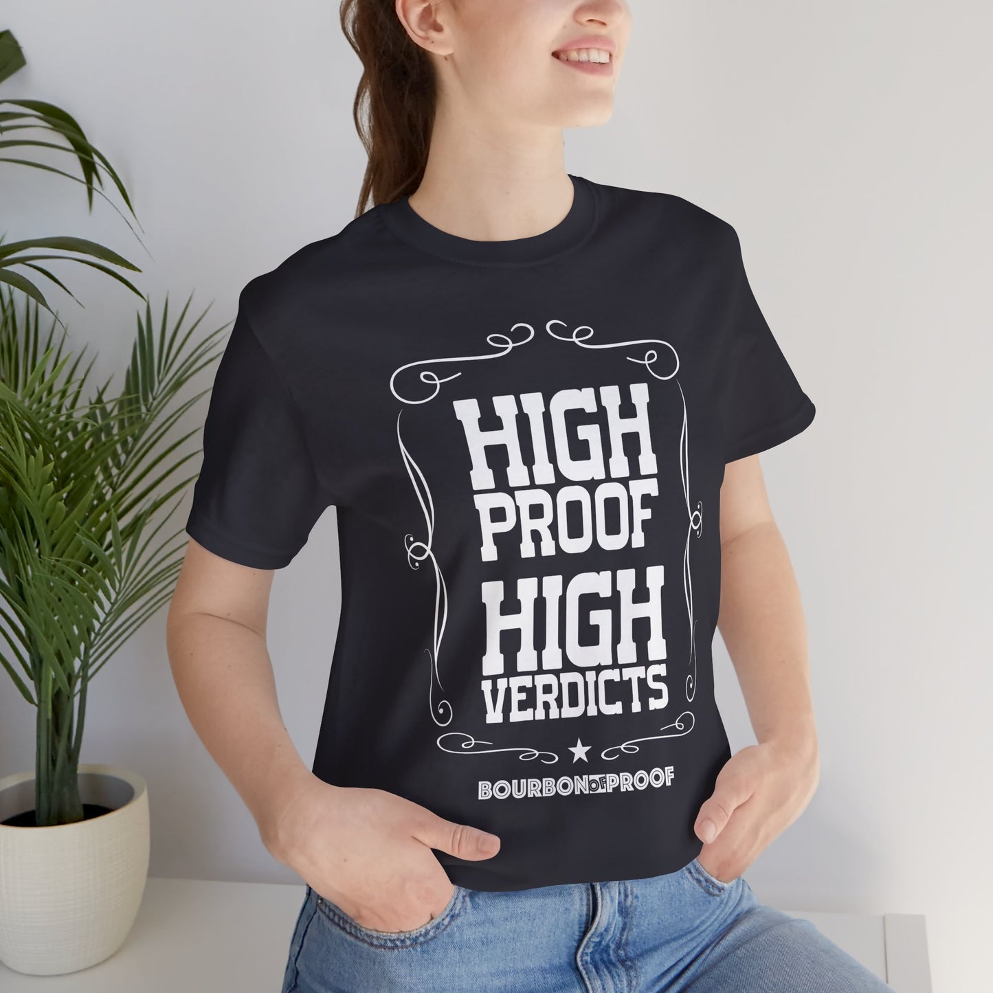 High Proof High Verdicts Unisex Jersey Tee