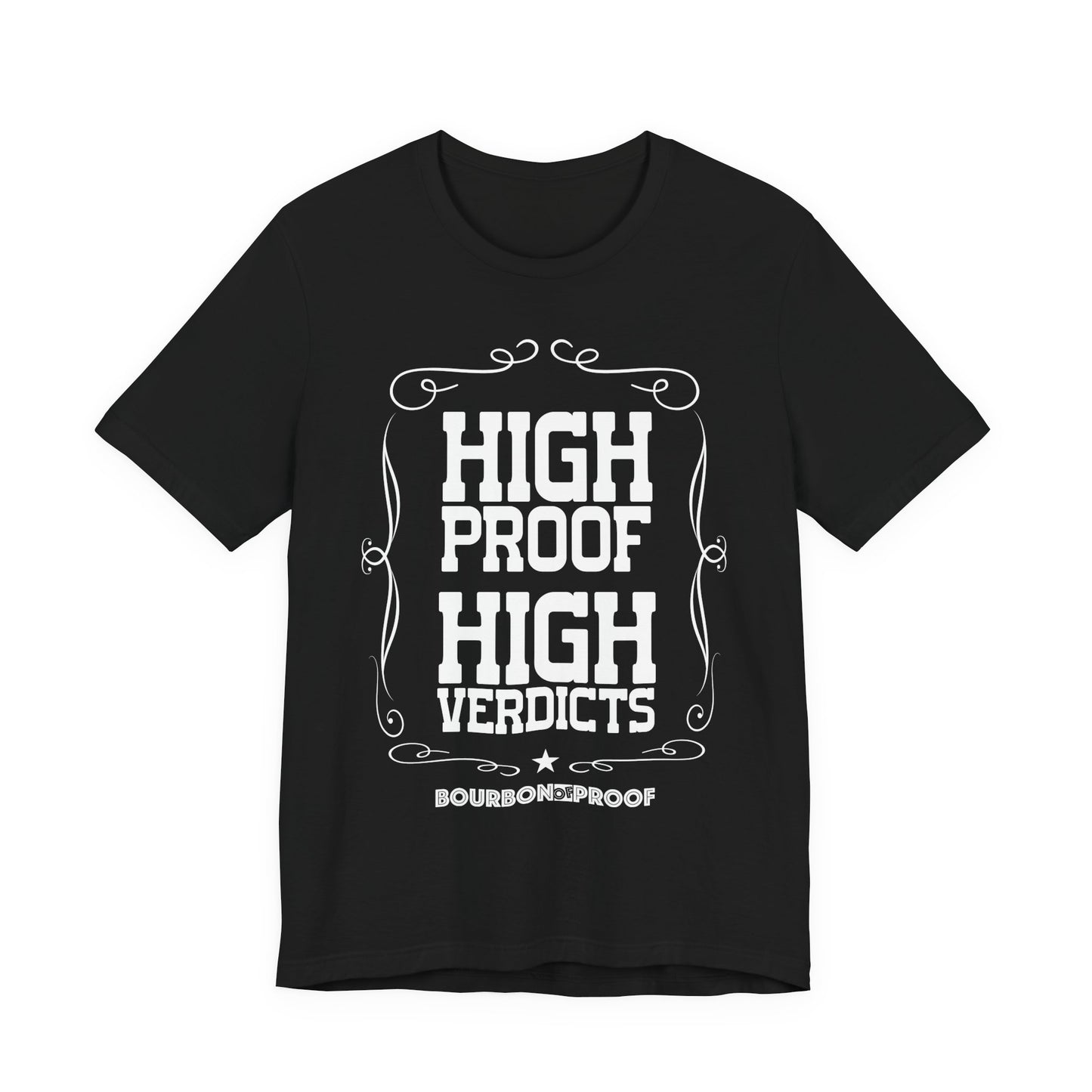 High Proof High Verdicts Unisex Jersey Tee