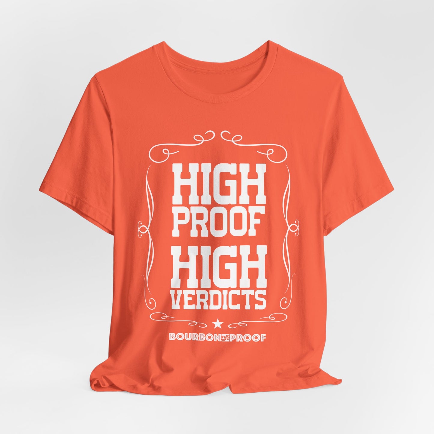 High Proof High Verdicts Unisex Jersey Tee