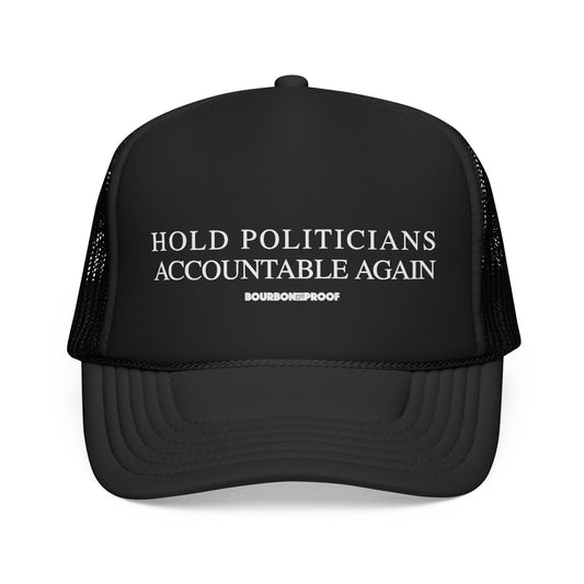 Hold Politicians Accountable Again Trucker Hat