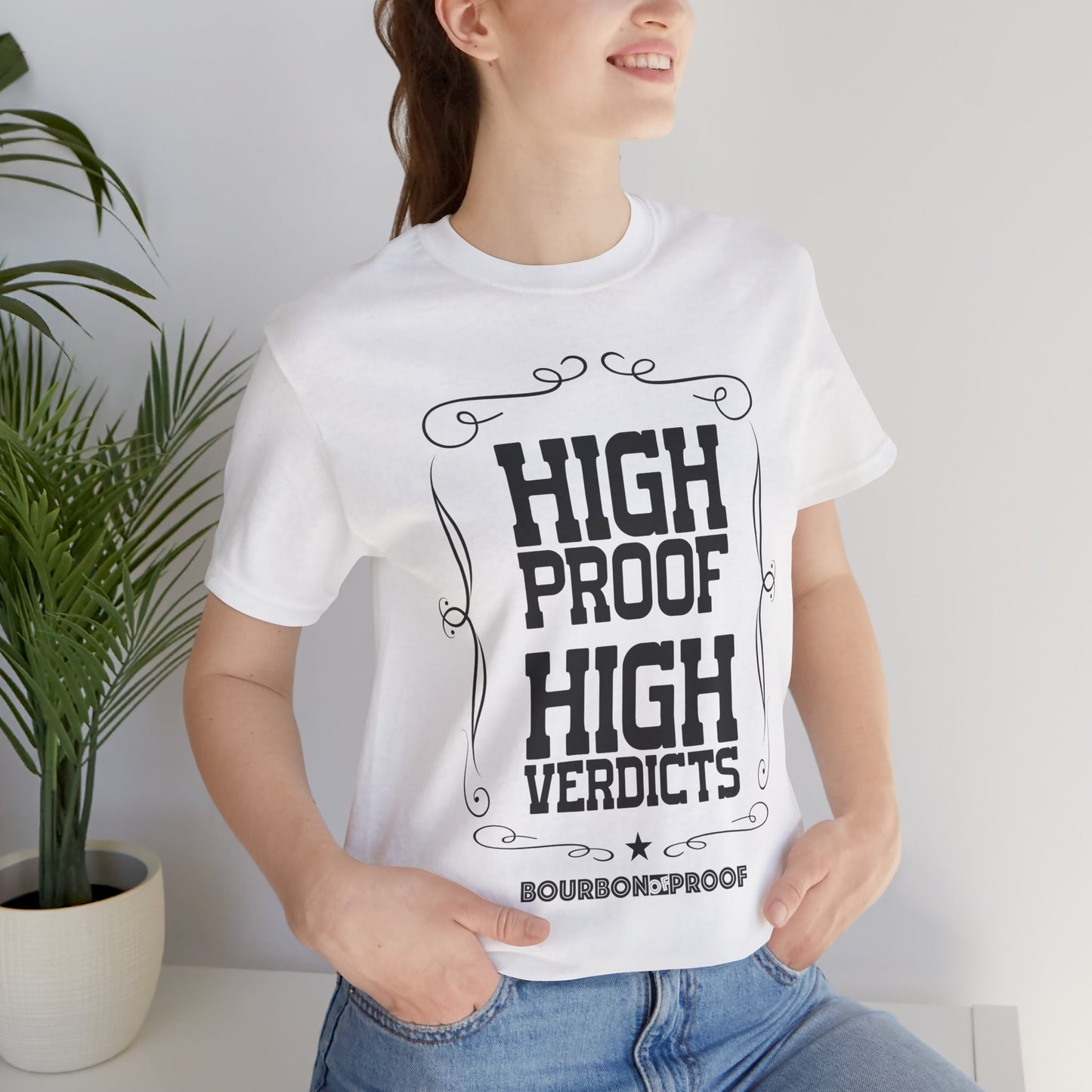 High Proof High Verdicts Unisex Jersey Tee