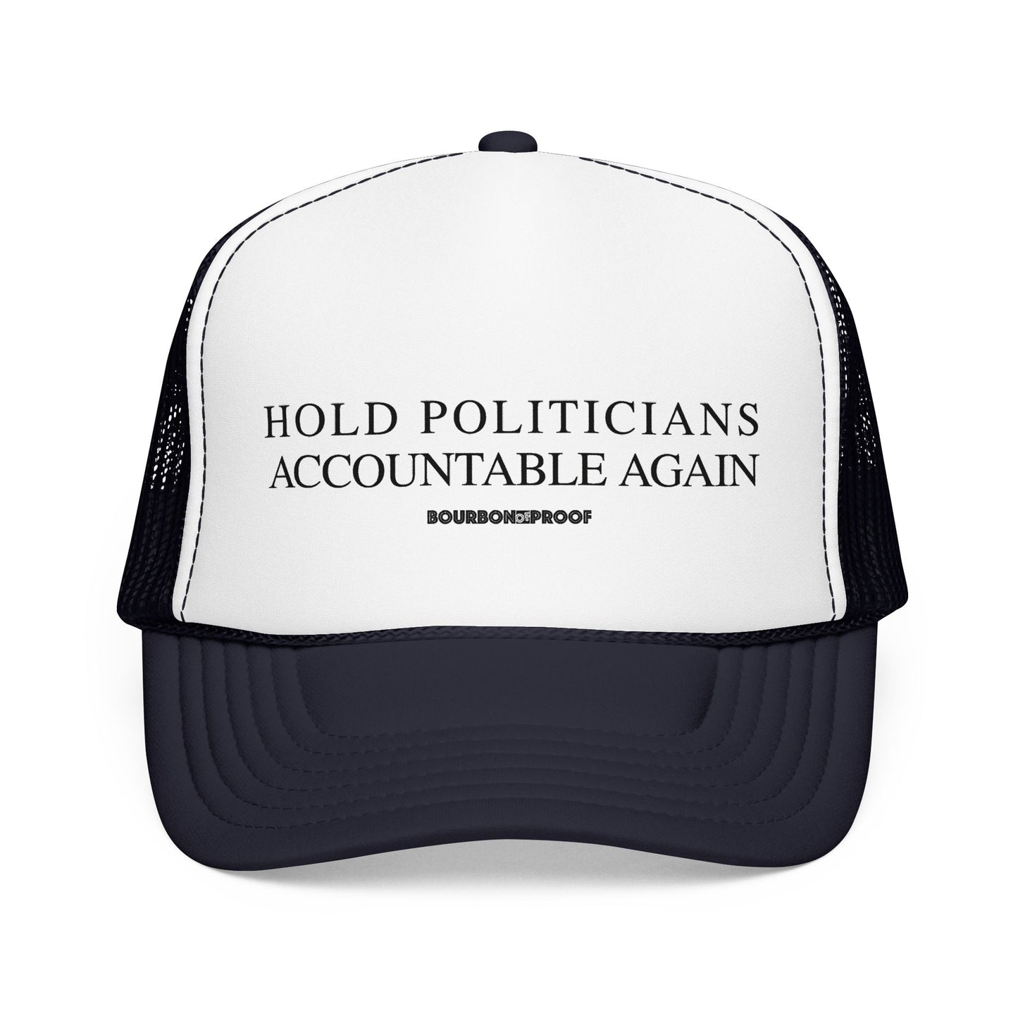 Hold Politicians Accountable Again Trucker Hat
