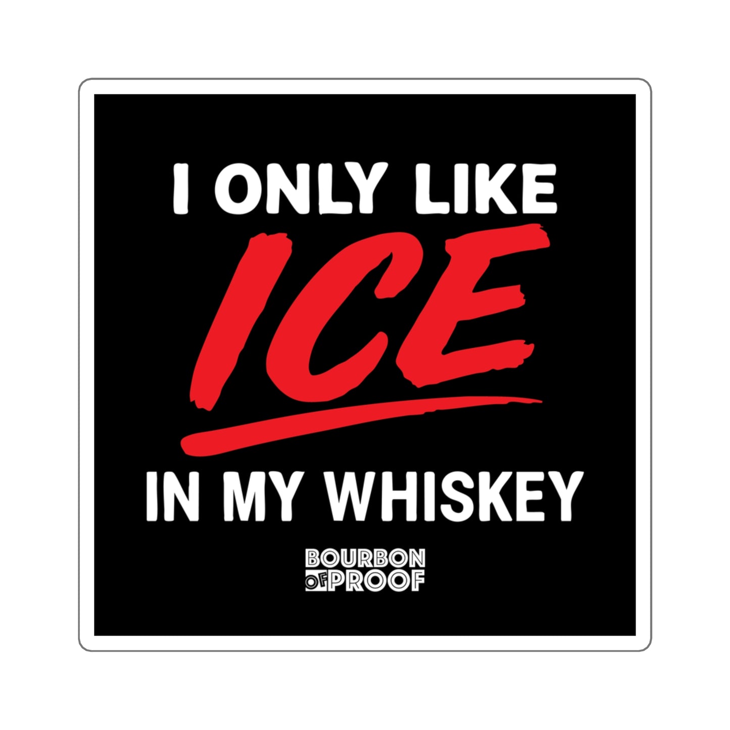The ICE Sticker