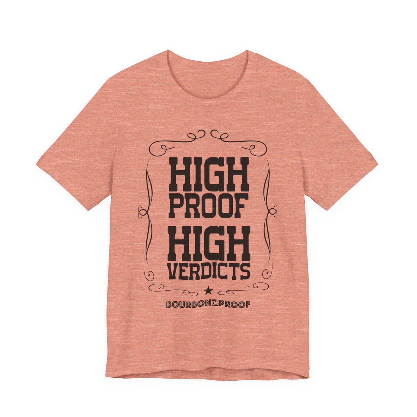 High Proof High Verdicts Unisex Jersey Tee